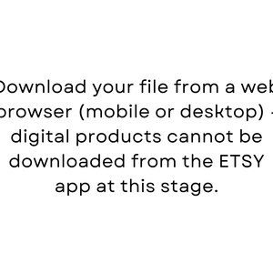 May include: Text on a white background with a blue and white checkered border. The text reads: "Download your file from a web browser (mobile or desktop) - digital products cannot be downloaded from the ETSY app at this stage."