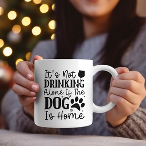 Dog Is Home Mug: Funny Dog Lover Gift