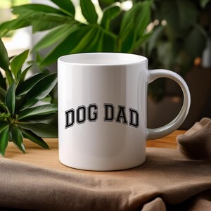 Dog Dad Mug, Dog Mug, Gifts For Dog Lovers, Dog Lover Gift Mug, Dog Lovers Gift, Coffee Mug, Pet Lover Gifts, Pet Owner, Dog Coffee Mug, Mug