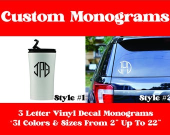 May include: The image showcases custom monograms. Style #1 features a white tumbler with a black lid and a black monogram. Style #2 displays a white vinyl decal on a car window. The text reads "3 Letter Vinyl Decal Monograms" with sizes from 2" up to 22".