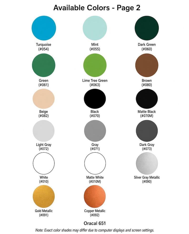 May include: A color chart titled Available Colors - Page 2 displaying fifteen circular swatches of Oracal 651 vinyl. Colors include turquoise, mint, dark green, green, lime tree green, brown, beige, black, matte black, light gray, gray, dark gray, white, matte white, silver gray metallic, gold metallic, and copper metallic with corresponding codes.