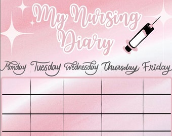 May include: A pink printable nursing diary with a syringe and a stethoscope. The diary has a weekly schedule with spaces for Monday through Friday. It also has a section for weekend goals.