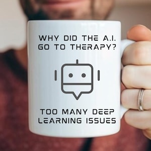 AI Humor Coffee Mug: Funny Tech Gift for Data Scientists, Programming Gifts, Deep Learning Jokes, Robot Mugs, Gag Gifts Tech, AI Developers