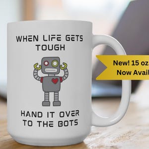 Robot Coffee Mug: Tech Humor Gift for Programmers, Data Scientists Gifts, Programming Gifts, Robot Mugs, Gag Gifts Tech, AI Developer Robots