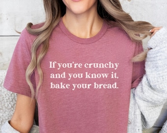 Grappige Crunchy Mama T-shirt Homeschool Crunchy Mom Rauwe Melk Crunchy T-Shirt Funny Homestead Mom Crunchy Brood Bakken Mama Shirt