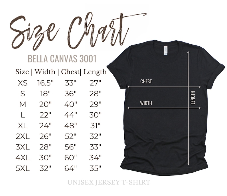 May include: Size chart for Bella Canvas 3001 unisex jersey t-shirts. The chart shows the size, width, chest, and length in inches for sizes XS to 5XL.