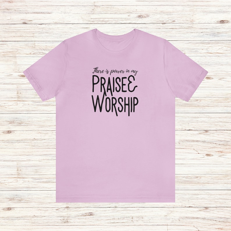 Praise and Worship T-Shirt Power in Praise and Worship Tee Worshipper Shirt Worship Leader Gift Worship Team Shirt Church Music Shirt Lilac