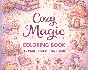 May include: A digital download coloring book cover with a whimsical design. The title "Cozy Magic" is displayed above illustrations of a cat, owl, mushroom house, and other magical elements. The cover is predominantly purple and pink.