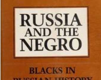 Russia and The Negro Blacks in Russian History