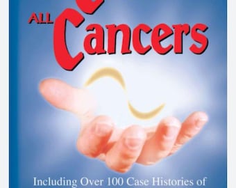 The Cure for All Cancers by Dr. Hulda Regehr Clark, Ph.d