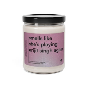 smells like she's playing arijit singh again soy eco-friendly candle