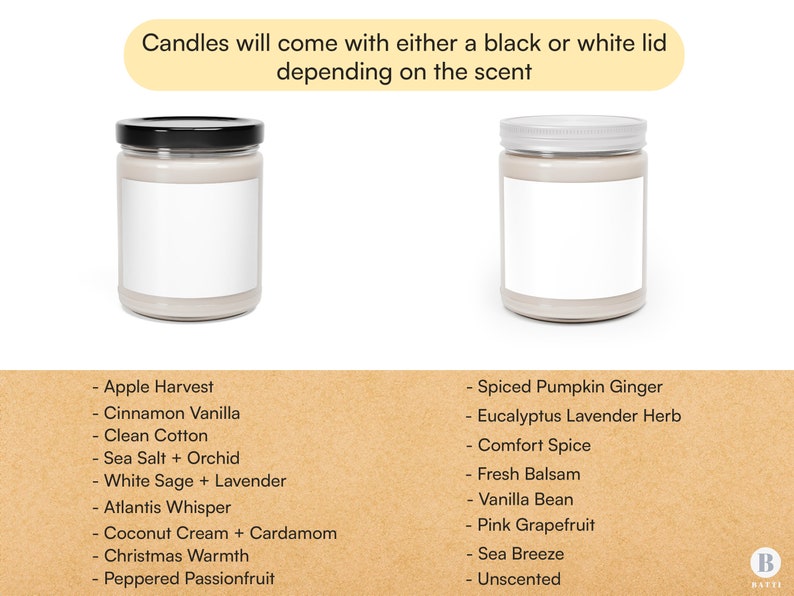 scented soy candles come with two different colored lids either black or white depending on the selected scent