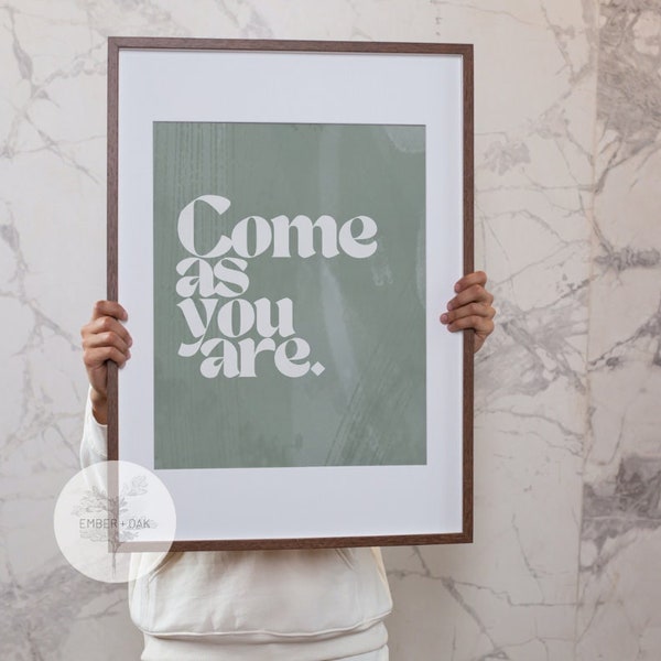 Come As You Are Modern Art Print | DIGITAL DOWNLOAD | Neutral Home Decor | Minimalist Home Design | Authenticty | Bold Typography | Textured