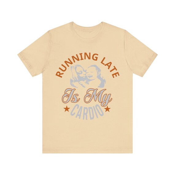 Running Late is My Cardio Tshirttee Awesome Cute Proud Phenomenal Super Mom mommy grandma granny nana Teeshirt Bear T shirt Etsy