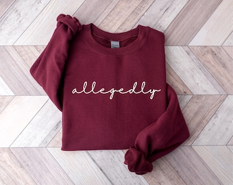 Allegedly Lawyer Sweatshirt, Law Student Gift