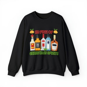 Full Of Christmas Spirits Xmas Jumper Sweater Season Vodka Whiskey Tequila Rum Gin