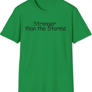 Stronger than the Storms  Softstyle T-Shirt