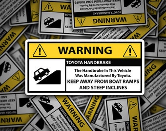 Warning Toyota Handbrake Vinyl Sticker - Funny Car Sticker 4x4 4WD Aussie Meme Novelty Hooning V8 Ute Rav4 86 Landcruiser
