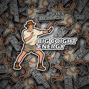 Russell Coight Power Stance Big Coight Energy Vinyl Sticker - Aussie Funny Meme Bogan Australia 4x4 4WD All Aussie Adventures