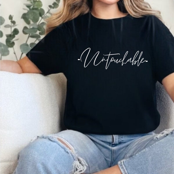 Unisex Untouchable, Statement, Bold tshirts for Men,Women, Fathers,Mothers, Young Boys and Girls, Grandparents