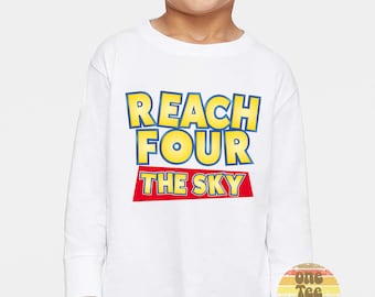 Reach for the sky shirt, Toy Story theme birthday party, 4th birthday toy story shirt, toy story 4th birthday family matching shirt 97