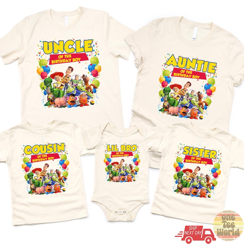 May include: Off-white t-shirts and a onesie featuring a colorful graphic of Toy Story characters. Text on the shirts reads "UNCLE", "AUNTIE", "COUSIN", "LIL BRO", and "SISTER" with "OF THE BIRTHDAY BOY" below each. Balloons and confetti surround the characters.