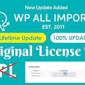 May include: A blue and white graphic with the text "WP ALL IMPORT EST. 2011" and the words "Lifetime Update" and "100% UPDATE" in yellow and white boxes. The graphic also includes a red and white crossed-out "GPL" and a white octopus graphic. A white box with the text "License Keys" and a blurred license key is shown.