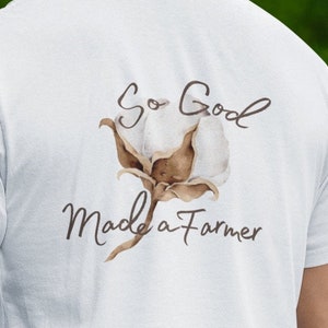 So God Made a Farmer Adult Unisex T-Shirt Farmer Appreciation