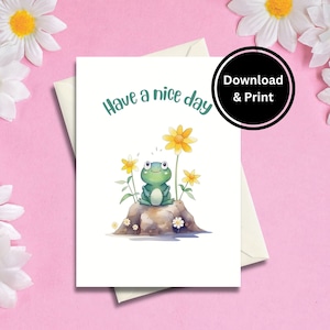 Have a nice Day, druckbare Grußkarte, Karte für Freund, Sofortiger Download PDF, Print at Home, 5x7-Zoll-Karte