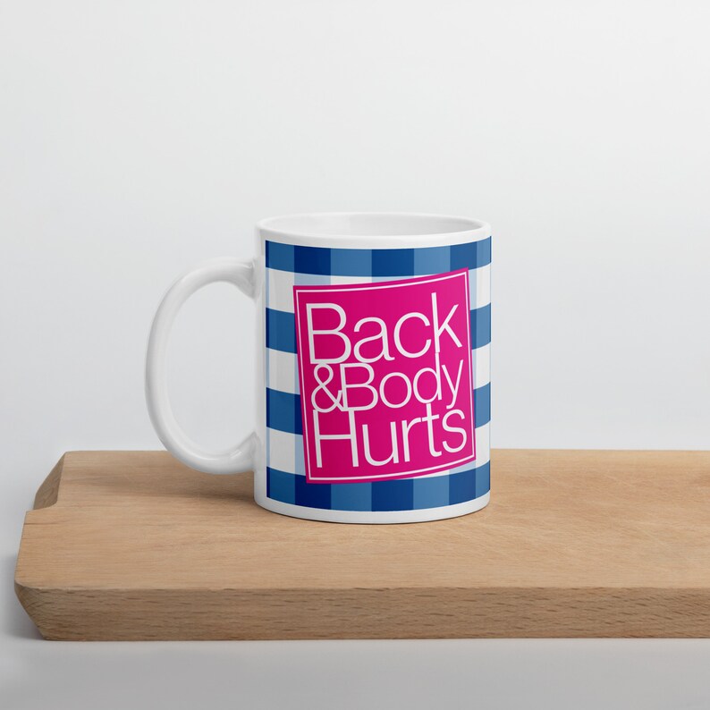 Back and Body Hurts Mug Black and Body Hurts Mug Back & Body Hurts Mug