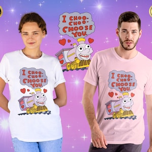 I Choo Choo Choose You Shirt | I Choo Choo Choose You Valentine | I Choo Choose You | I Choo Choo | Valentines Day | Valentine Shirt