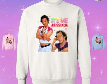 It's Me Jessica Sweatshirt | The Hot Chick | Funny Sweatshirt | Funny Sweaters | Nostalgic Sweatshirt | Nostalgic Gifts | Pop Culture Gifts
