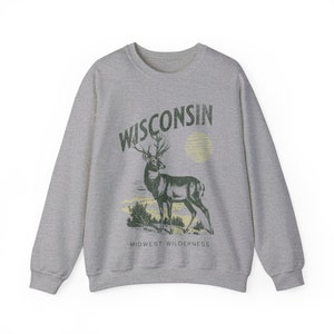 Wisconsin Sweatshirt Midwest Wilderness Sweater Wisconsin Nature Pullover Hiking Crewneck Wisconsin Hunting Gift for Hunter Wisconsin Gift Sweatshirt: Grey