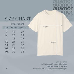 May include: Size chart for a unisex t-shirt, showing width and length measurements in inches for sizes S through 4XL. The chart is printed on a white background with black text. The t-shirt is made from 100% sustainably grown USA cotton and is ethically made in the USA. It is made with OEKO-TEX certified low-impact dyes.