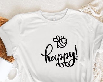 Bee Happy, Bee Happy Shirt , Gold, Bee Shirt, Happy Shirt ,Motivational Shirt, Bee Happy T-Shirt, Gift For Mom