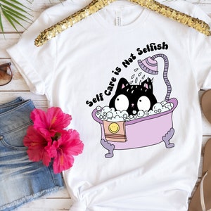 Self Care Is Not Selfish Shirt, Self Love, Mental Health Awareness Shirt, Therapist Shirt, Mental Health Shirt, Psychologist Shirt