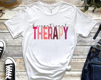 Cute Occupational Therapy Shirt,  Special Education Shirt, Cute Therapist Gift, Aesthetic Therapy Shirt, Sped Teacher Shirt, OT Shirt