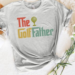 The Golf Father Shirt, Golfing Shirt Dad Shirt, Golf Shirts, Golf Shirts For Men, Golf Shirt for Dad, Golfing For Men Shirt, Golf Shirt