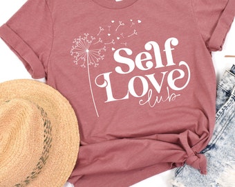 Self Love Club Shirt, Self Love Club Tee, Valentine's Day, Floral Love Shirt, Valentines Day Gift, Gifts For Women, Gift for Her