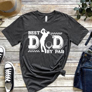 Best Dad By Par  Shirt Golf Dad Shirt Fathers Day Gift  Golf Shirt For Dad Cool Dads Club Golf Lovers Shirt