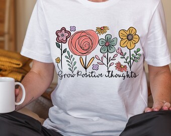 Grow Positive Thoughts Shirt, Growth Mindset T-Shirt, Mental Health Shirt, You Matter Shirt, Grow Positive Shirt, Positive Shirt