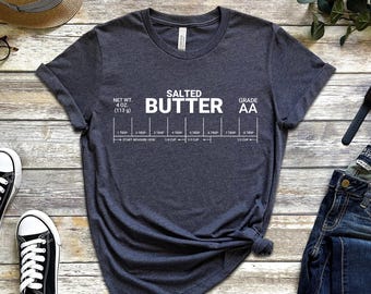 Butter T-shirt, Baker Tee, Funny Baking shirt, Butter Lover Tee, Foodie Gift, Stick of Butter Shirt, Baker Gift