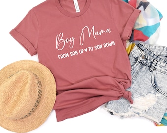 Boy Mama Shirt, From Son Up to Son Down Shirt, Mothers Day Shirt, Happy Mothers Day Shirt, Mom of Boys Shirt, Mommy Shirt,