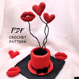 Crochet Pattern: Heart and Lips Bouquet in a Top Hat Pot – Valentine&#39;s Day Decoration / room decoration / crochet heart / Crochet Lips