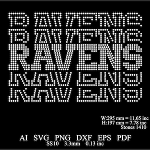 May include: A black and white image of the word "RAVENS" in a pixelated style. The word is repeated multiple times, with each repetition slightly offset from the one above it. The image includes the text "W:295 mm = 11.65 inc, H:197 mm = 7.78 inc, Stones 1410, AI SVG PNG DXF EPS PDF, SS10 3.3mm 0.13 inc".