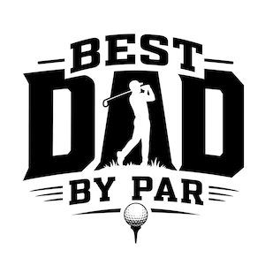 K&ouml;nnte beinhalten: Schwarz-wei&szlig;es Grafikdesign mit den Worten "BEST DAD" &uuml;ber "BY PAR". Eine Golfersilhouette befindet sich in der Mitte, darunter ein Golfball auf einem Tee. Geeignet f&uuml;r Kleidung oder Geschenke f&uuml;r Golfbegeisterte.