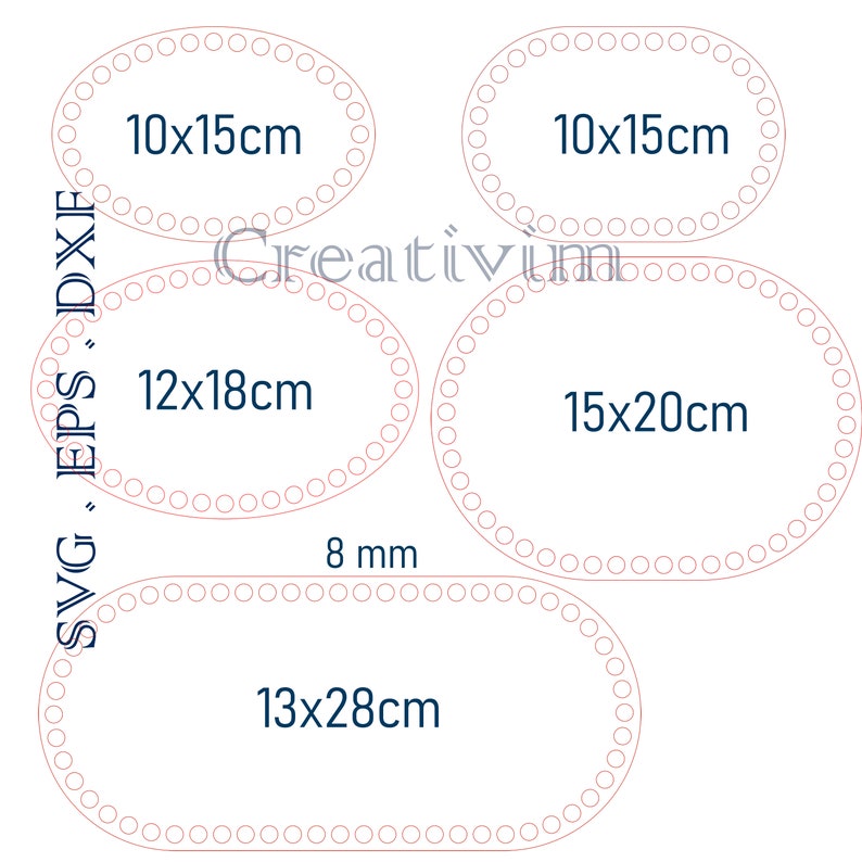 May include: A digital design file set featuring five oval shapes with perforated edges for crafting. The image displays dimensions 10x15cm, 12x18cm, 15x20cm, 13x28cm, and 8mm, with the text Creativim, SVG, EPS, and DXF visible in dark blue.