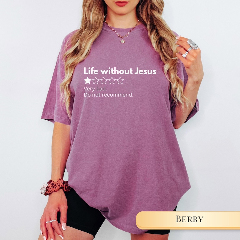 Funny Christian Shirt Jesus Tshirt for Christian Gift Funny Tee for Faith Based Women Gift for Trendy Faith Inspired Apparel Shirt Idea Berry