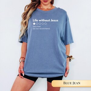 Funny Christian Shirt Jesus Tshirt for Christian Gift Funny Tee for Faith Based Women Gift for Trendy Faith Inspired Apparel Shirt Idea Blue Jean