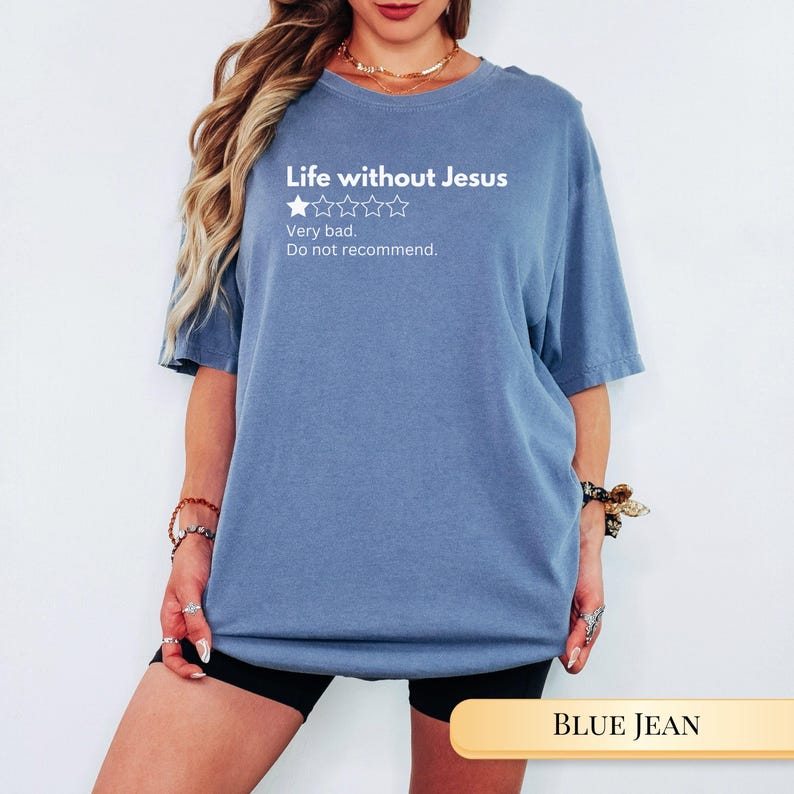 Funny Christian Shirt Jesus Tshirt for Christian Gift Funny Tee for Faith Based Women Gift for Trendy Faith Inspired Apparel Shirt Idea Blue Jean